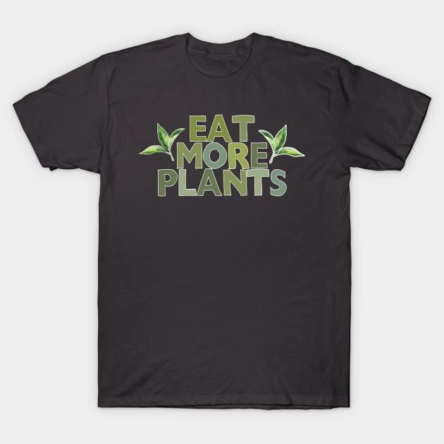 Eat More Plants - Veganism Typography Design T-Shirt by DankFutura